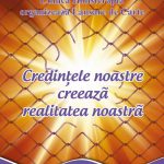 Lansarea cărții “Credințele noastre ceează realitatea noastră” – București, Hotel Capital Plaza,et.1, ora 15